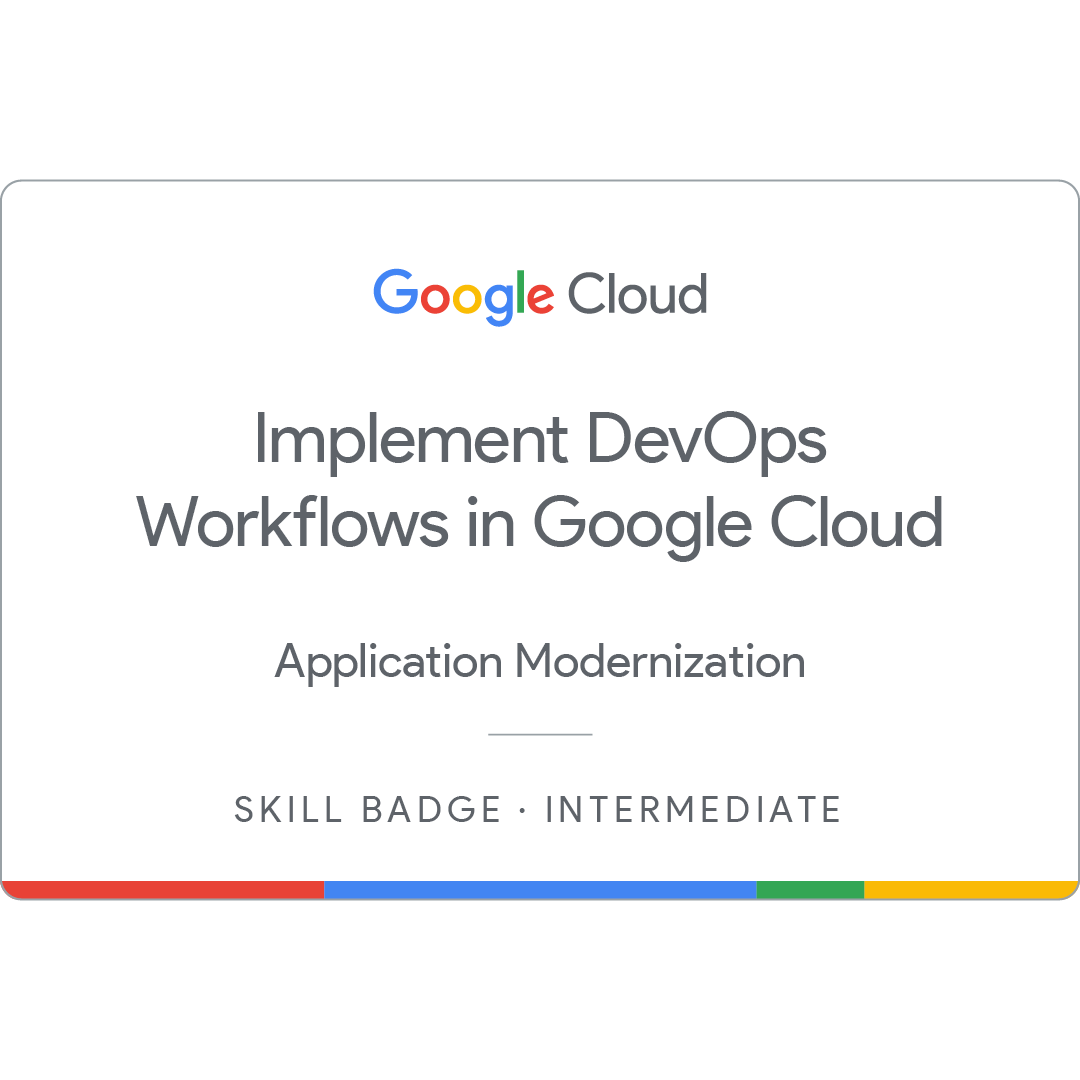 Implement DevOps Workflows in Google Cloud Skill Badge